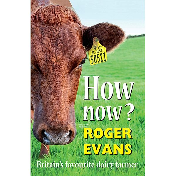 How now?, Roger Evans