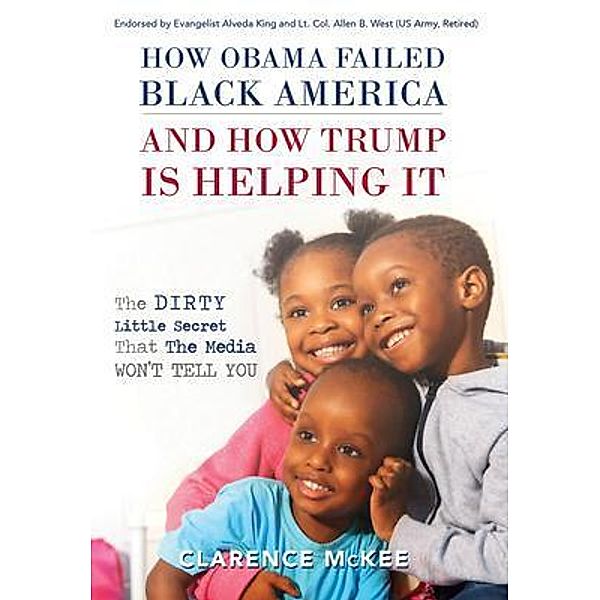 How Obama Failed Black America and How Trump is Helping It, Clarence McKee