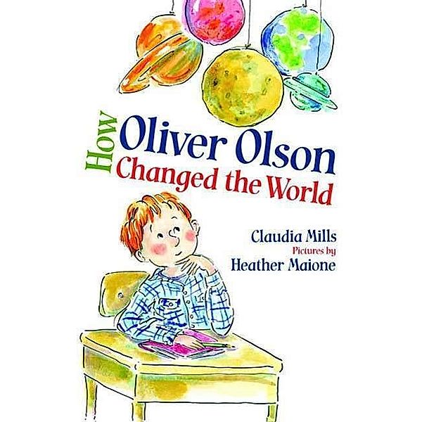 How Oliver Olson Changed the World, Claudia Mills