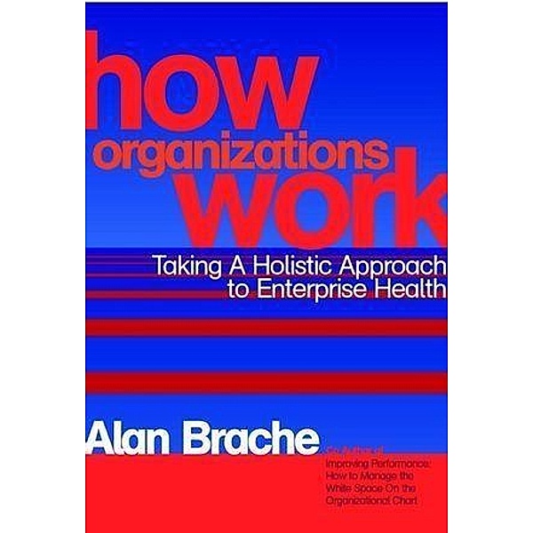 How Organizations Work, Alan P. Brache