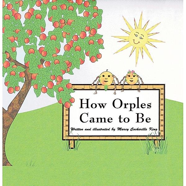 How Orples Came to Be / SBPRA, Marcy Cockerille King