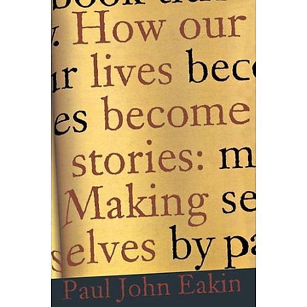 How Our Lives Become Stories, Paul John Eakin