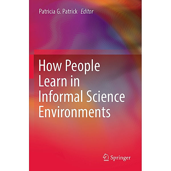 How People Learn in Informal Science Environments