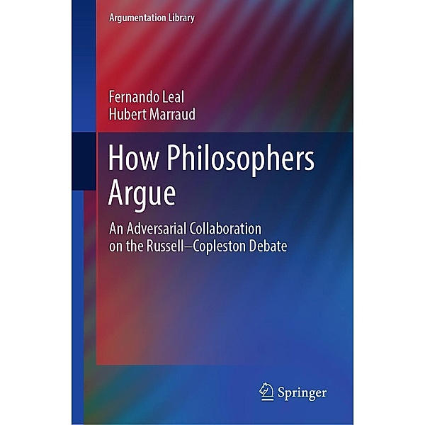 How Philosophers Argue / Argumentation Library Bd.41, Fernando Leal, Hubert Marraud