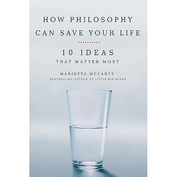 How Philosophy Can Save Your Life, Marietta Mccarty