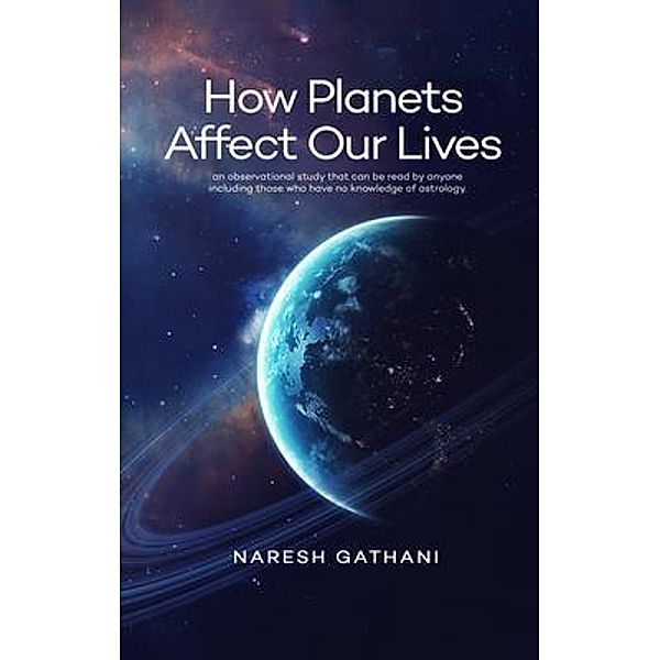 How Planets Affect Our Lives, Naresh Gathani