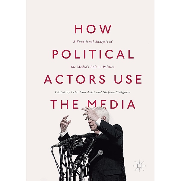 How Political Actors Use the Media / Progress in Mathematics