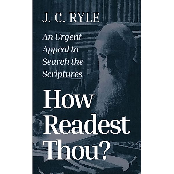 How Readest Thou?, J. C. Ryle