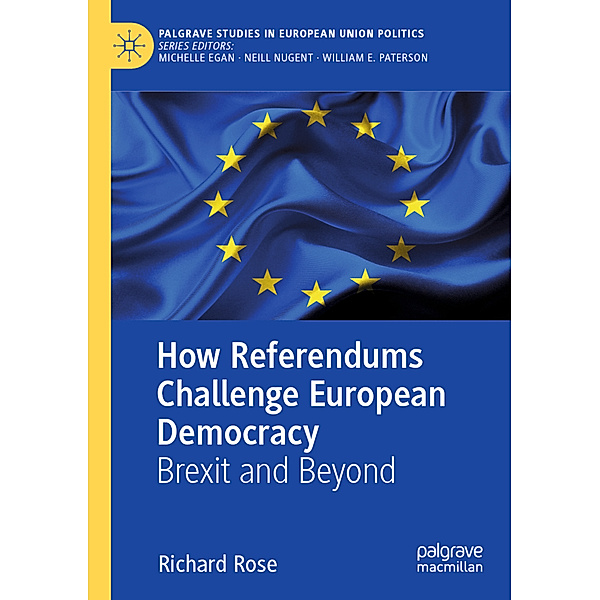 How Referendums Challenge European Democracy, Richard Rose