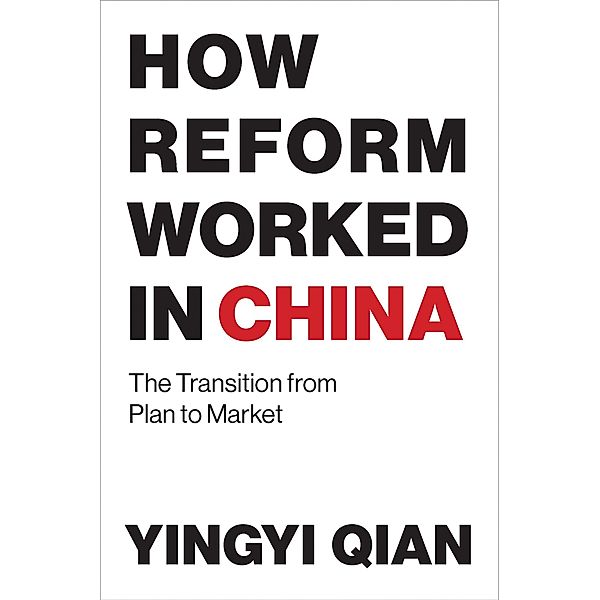 How Reform Worked in China, Yingyi Qian