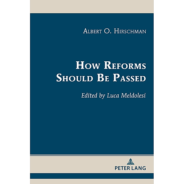 How Reforms Should Be Passed, Albert O. Hirschman