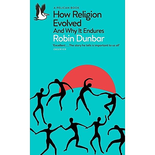 How Religion Evolved, Robin Dunbar