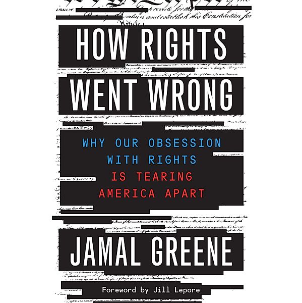 How Rights Went Wrong, Jamal Greene