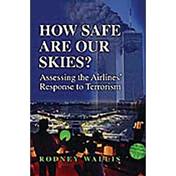 How Safe Are Our Skies?, Rodney Wallis