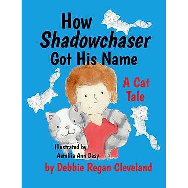 How Shadowchaser Got His Name, Debbie Regan Cleveland