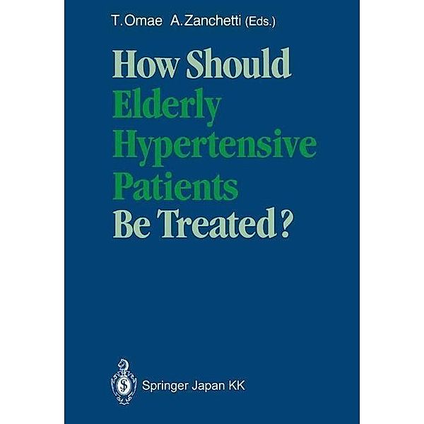 How Should Elderly Hypertensive Patients Be Treated?