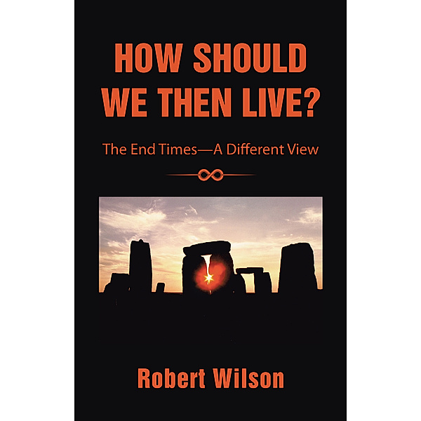 How Should We Then Live?, Robert Wilson