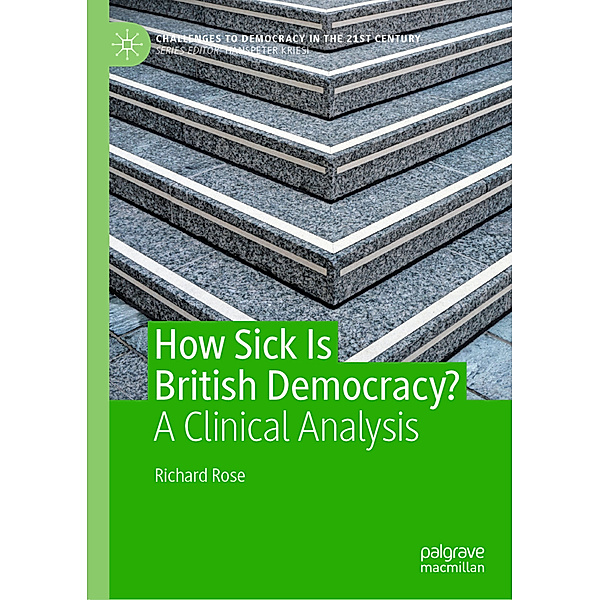How Sick Is British Democracy?, Richard Rose