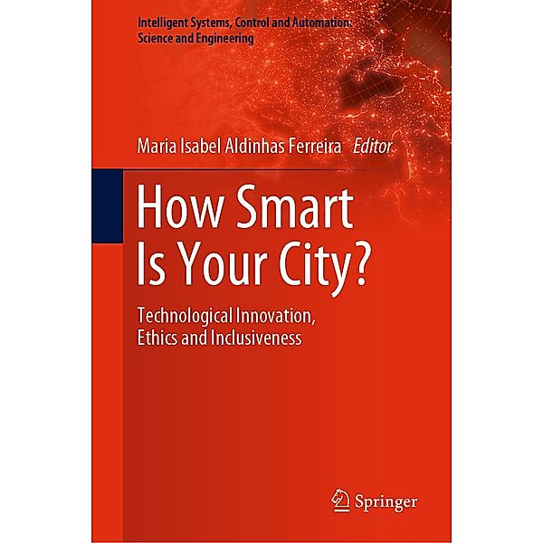 How Smart Is Your City? / Intelligent Systems, Control and Automation: Science and Engineering Bd.98