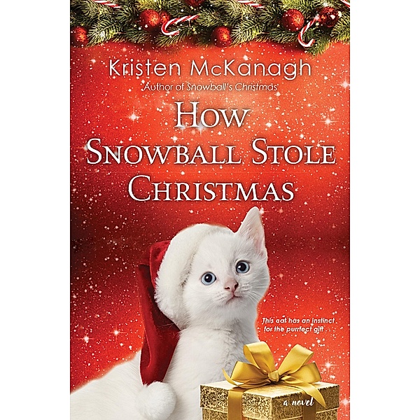 How Snowball Stole Christmas / Snowball Bd.3, Kristen McKanagh