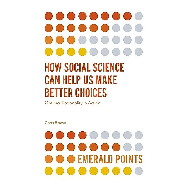 How Social Science Can Help Us Make Better Choices, Chris Brown