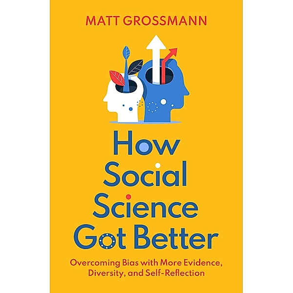 How Social Science Got Better, Matt Grossmann