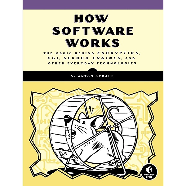 How Software Works, V. Anton Spraul