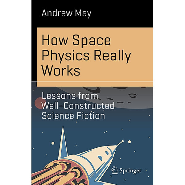 How Space Physics Really Works, Andrew May