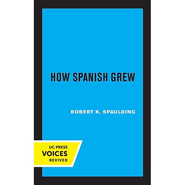 How Spanish Grew, Robert K. Spaulding