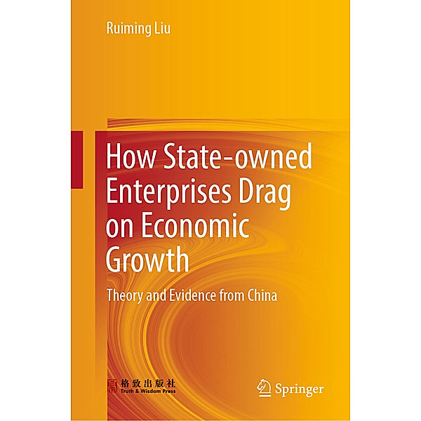 How State-owned Enterprises Drag on Economic Growth, Ruiming Liu