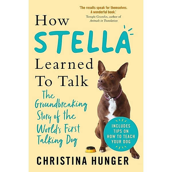 How Stella Learned to Talk, Christina Hunger