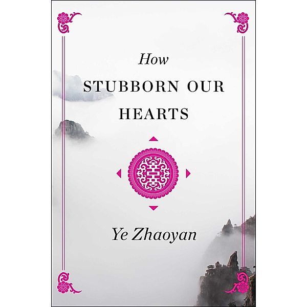 How Stubborn Our Hearts, Ye Zhaoyan