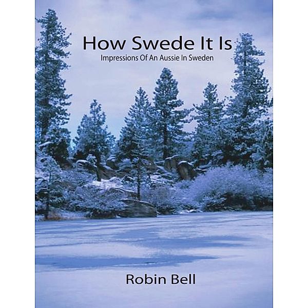 How Swede It Is, Robin Bell
