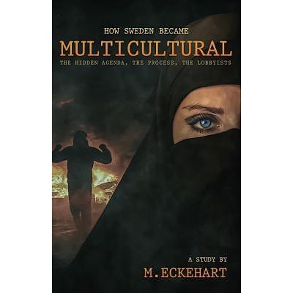 How Sweden Became Multicultural, M. Eckehart
