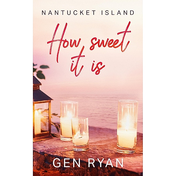 How Sweet It Is / Nantucket Island Bd.1, Gen Ryan