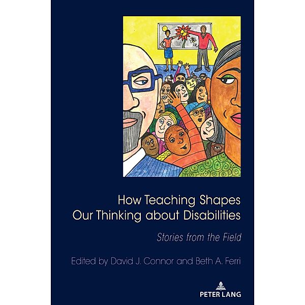 How Teaching Shapes Our Thinking About Disabilities / Disability Studies in Education Bd.26