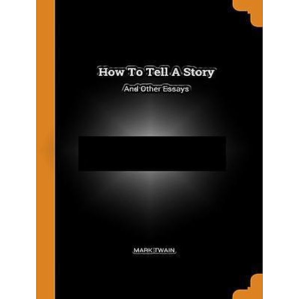 How Tell a Story and Others / Ray of Hope, Mark Twain