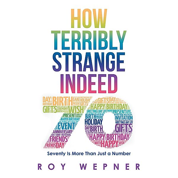 How Terribly Strange Indeed, Roy Wepner