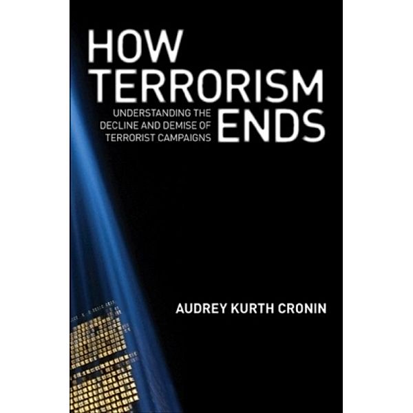 How Terrorism Ends, Audrey Kurth Cronin