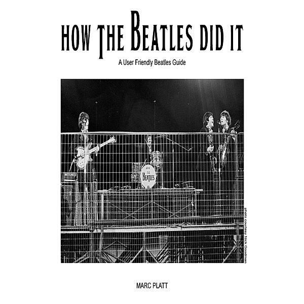 How The Beatles Did It (Pop Gallery eBooks, #4) / Pop Gallery eBooks, Marc Platt