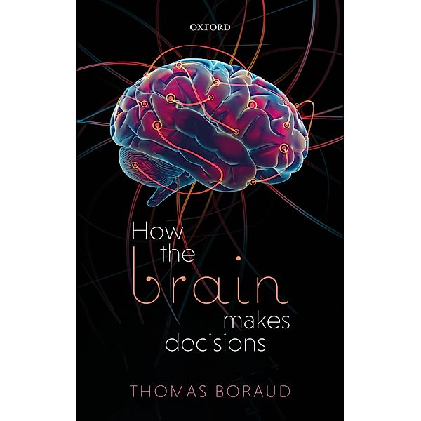 How the Brain Makes Decisions, Thomas Boraud