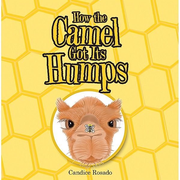 How the Camel Got Its Humps, Candice Rosado