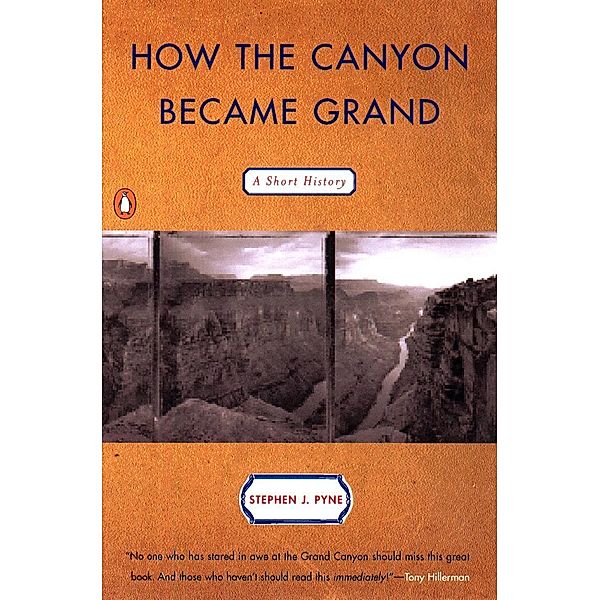 How the Canyon Became Grand, Stephen J. Pyne