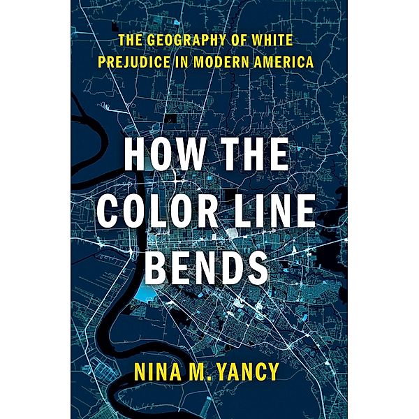 How the Color Line Bends, Nina M. Yancy
