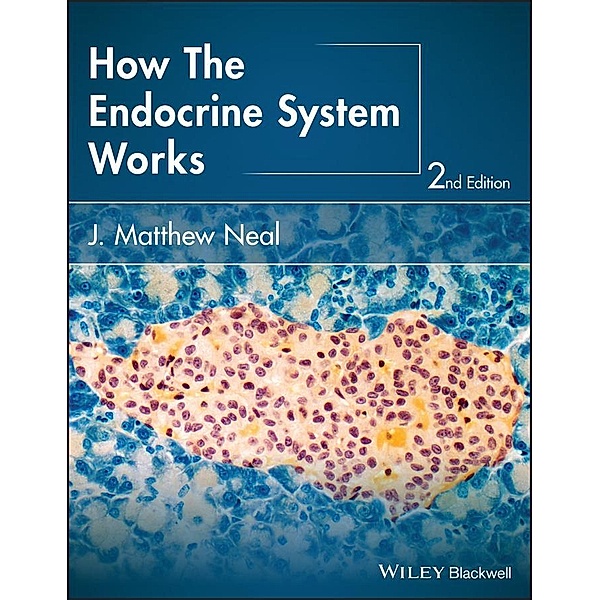 How the Endocrine System Works / The How it Works Series, J. Matthew Neal
