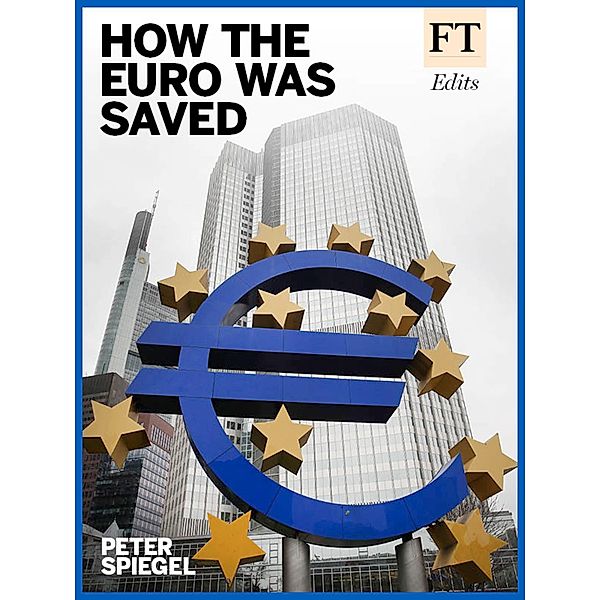 How the Euro Was Saved / FT Publishing International, Ft Reporters