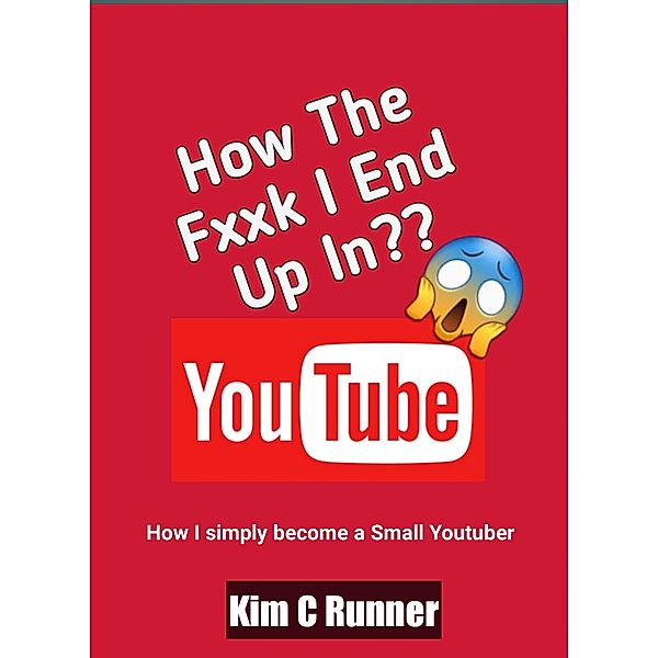 How The Fxxk I End Up in YouTube, Kim C Runner
