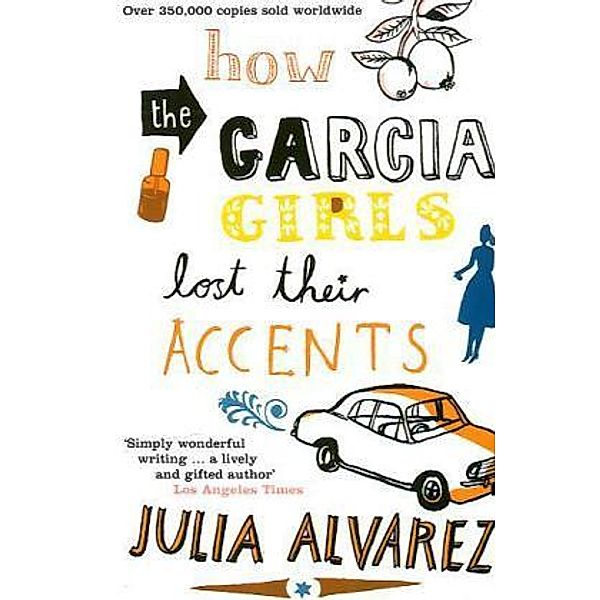 How The Garcia Girls Lost Their Accents, Julia Alvarez