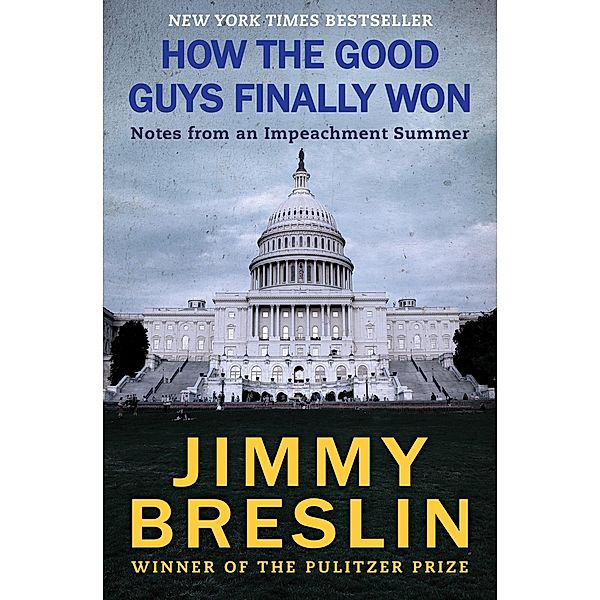 How the Good Guys Finally Won, Jimmy Breslin