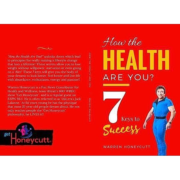 How The Health Are You? / Get Honeycutt, Inc., Warren Honeycutt